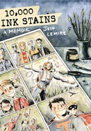 10,000 Ink Stains: A Memoir (Jeff Lemire)