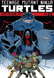 Teenage Mutant Ninja Turtles, Vol. 22: City at War, Part 1 (Waltz, Dialynas, Wachter)