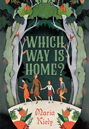 Which Way Is Home? (Maria Kiely)