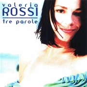 Tre Parole - Valeria Rossi
