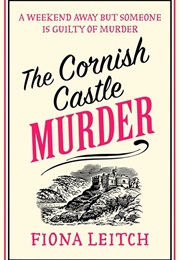 The Cornish Castle Murder (Fiona Leitch)