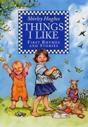 Things I Like (Shirley Hughes)