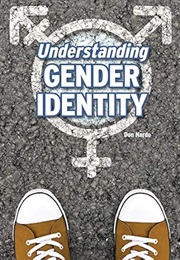 Understanding Gender Identity (Don Nardo)