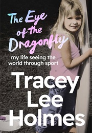 The Eye of the Dragonfly (Tracey Holmes)