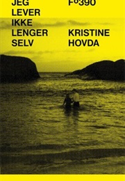 Jeg Lever Ikke Lenger Selv (Kristine Hovda)