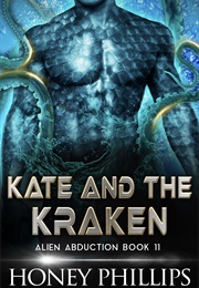 Kate and the Kraken (Honey Phillips)