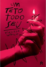 Um Teto Todo Seu (Virginia Woolf)