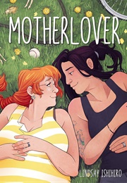 Motherlover (Lindsay Ishihiro)