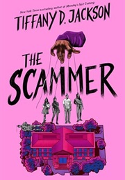 The Scammer (Tiffany D. Jackson)