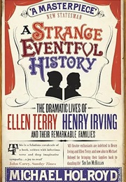 A Strange Eventful History (Michael Holroyd)