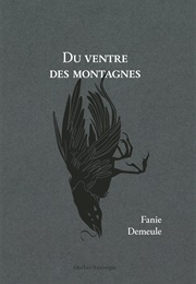 Du Ventre Des Montagnes (Fanie Demeule)