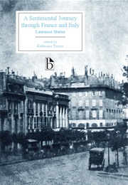 A Sentimental Journey Through France and Italy (Laurence Sterne)