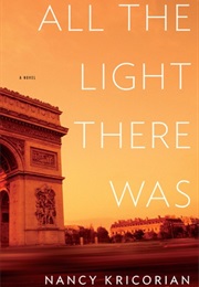 All the Light There Was (Nancy Kricorian)