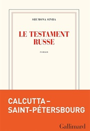 Le Testament Russe (Shumona Sinha)
