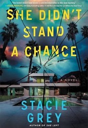 She Didn't Stand a Chance (Stacie Grey)