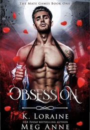 Obsession (K. Lorraine, Meg Anne)