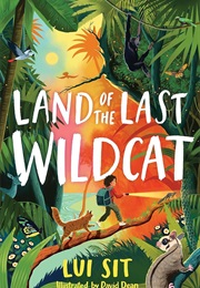 Land of the Last Wildcat (Lui Sit)