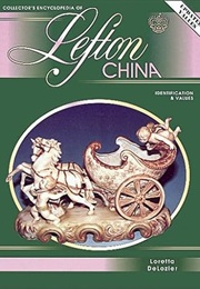 Collectors Encyclopedia of Lefton China Indentification & Values (Loretta Delozier)