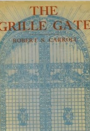 The Grille Gate (Robert S. Carroll)