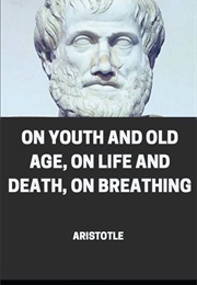 On Youth, Old Age, Life and Death, and Respiration (Aristotle)