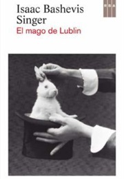 El Mago De Lublin (Isaac Bashevis Singer)