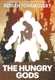 The Hungry Gods (Adrian Tchaikovsky)