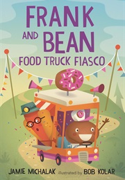 Frank and Bean: Food Truck Fiasco (Jamie Michalak)