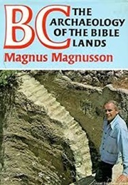 BC the Archaeology of the Bible Lands (Magnusson, Magnus)