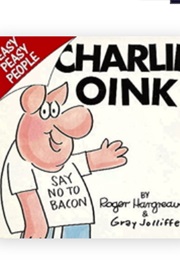 Charlie Oink (Roger Hargreaves & Gray Jolliffe)