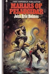 Mahars of Pellucidar (John Eric Holmes)