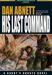 His Last Command (Dan Abnett)