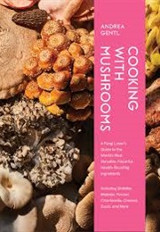 Cooking With Mushrooms (Andrea Gentl)