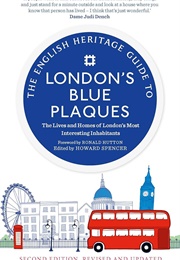 London's Blue Plaques (English Heritage)