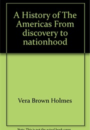 A History of the Americas (Vera Brown Holmes)