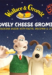 Wallace & Gromit: Lovely Cheese Gromit! (David Lopez)