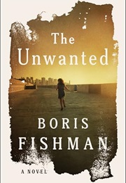 The Unwanted (Boris Fishman)