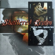 Shattered Realm - Broken Ties…. Spoken Lies