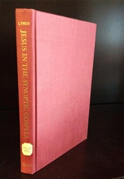 Jesus in the Synoptic Gospels (William Lynch)