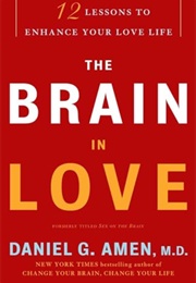 The Brain in Love (Daniel G Amen)