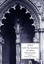 Vathek / the Episodes of Vathek (William Beckford)