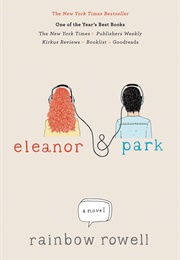 Eleanor & Park (Rainbow Rowell)
