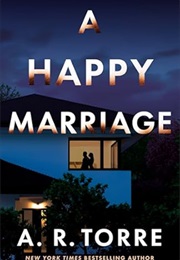 A Happy Marriage (A.R. Torre)