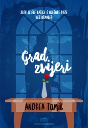 Grad Zvijeri (Andrea Tomić)