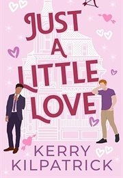 Just a Little Love (Kerry Kilpatrick)