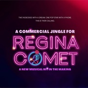 A Commercial Jingle for Regina Comet