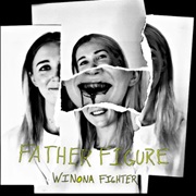 Father Figure (Winona Fighter, 2022)