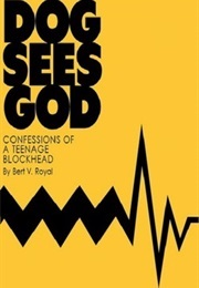 Dog Sees God (Royal, Bert V.)