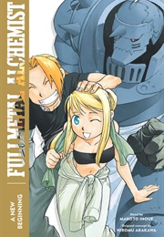 Fullmetal Alchemist: A New Beginning (Light Novel 6) (Makoto Inoue; Hiromu Arakawa)