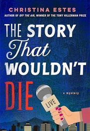 The Story That Wouldn't Die (Christina Estes)