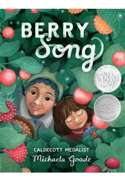 Berry Song (Michaela Goade)